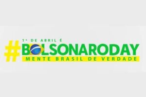O Dia da Mentira está sendo comemorado como 'BolsonaroDay' no Brasil