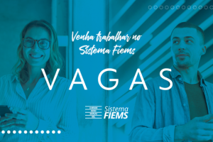 Sistema Fiems abre 8 vagas em Campo Grande
