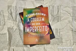 A Coragem de Ser Imperfeito, por Brené Brown