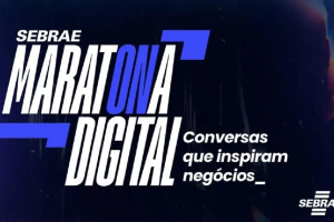 Maratona Digital Sebrae: Inscrições estão abertas para episódio sobre marketing no dia 27 de agosto