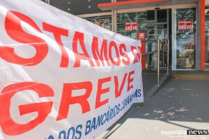 Das 120 agências bancárias da Capital, 110 estão fechadas e greve continua