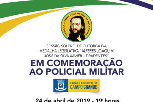 Solenidade nessa quarta-feira outorga a Medalha Legislativa "Tiradentes" a policiais militares