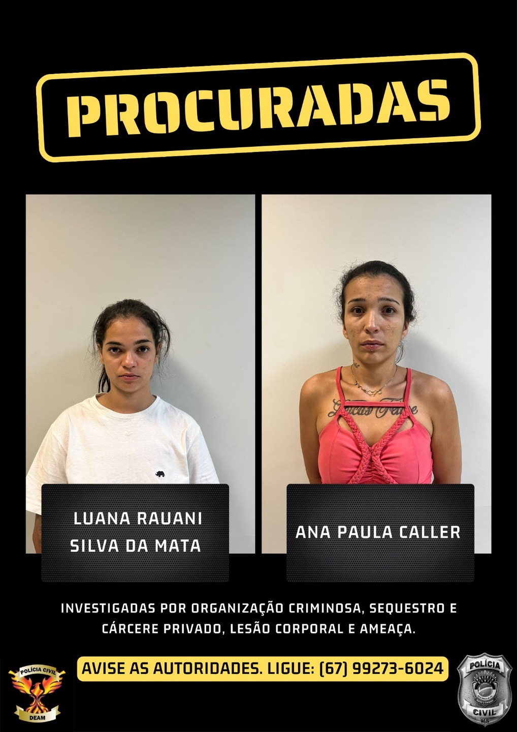 Cartaz tem informação sobre as procuradas e telefone da polícia 